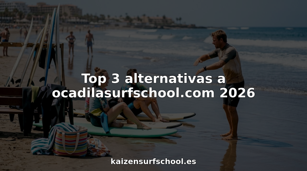 En este momento estás viendo Top 3 alternativas a ocadilasurfschool.com 2026